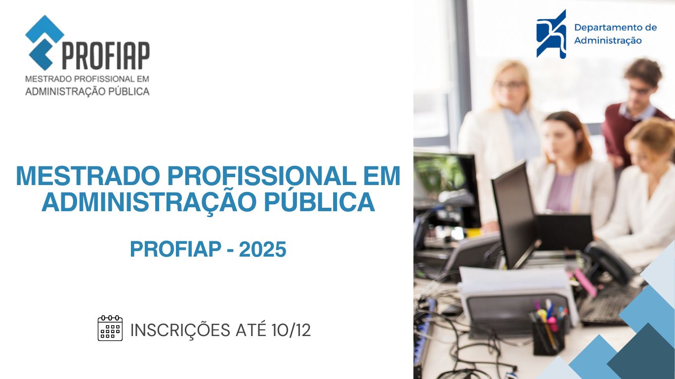 🎓 Inscrições abertas para o Mestrado Profissional em Administração Pública (PROFIAP) 2025!